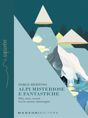 cover image of Alpi misteriose e fantastiche